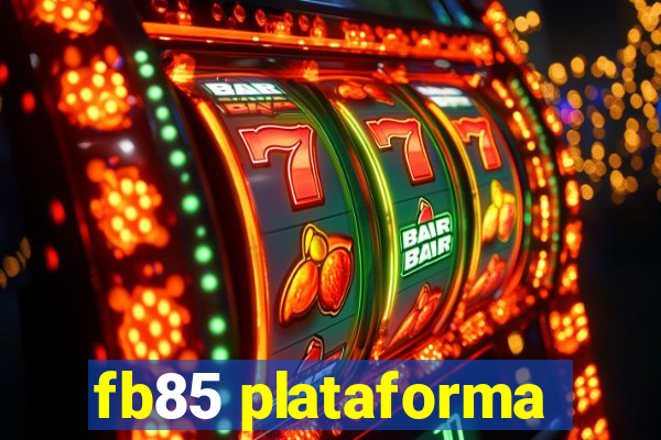 fb85 plataforma